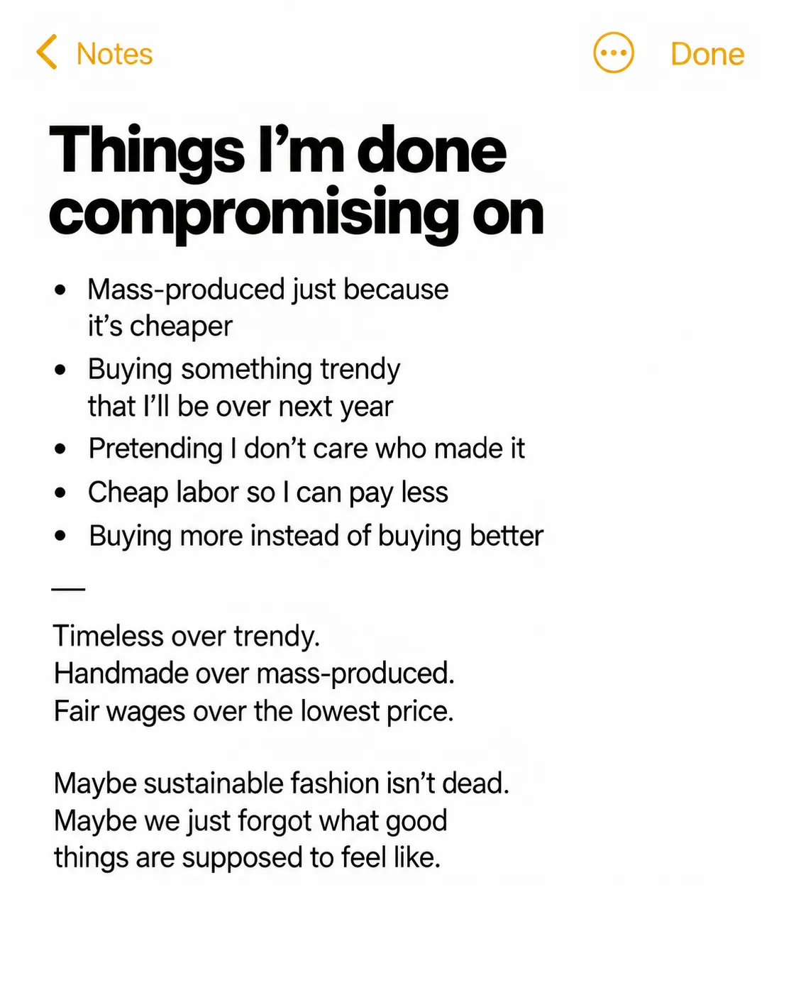 Static ad styled as a phone note listing things the writer is done compromising on, like mass-produced and cheap labor